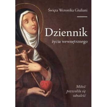 Dziennik Życia Wewnętrznego - św. Weronika Giuliani